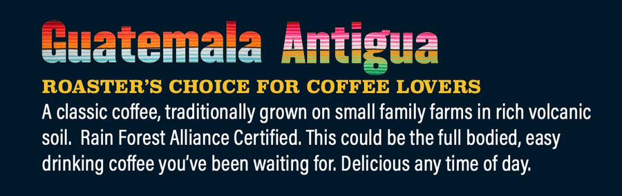 Roaster's Choice: Guatemala Antigua
