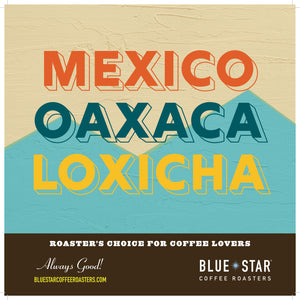 Roaster's Choice: Mexico Oaxaca Loxicha